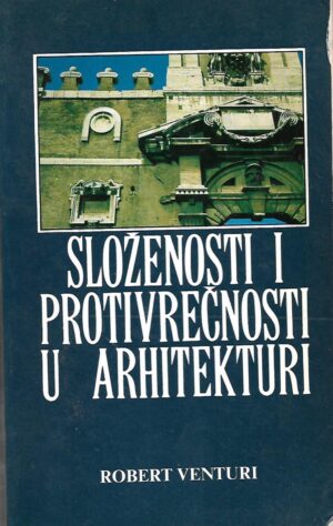 Robert Venturi: Složenost i protivrečnost u arhitekturi