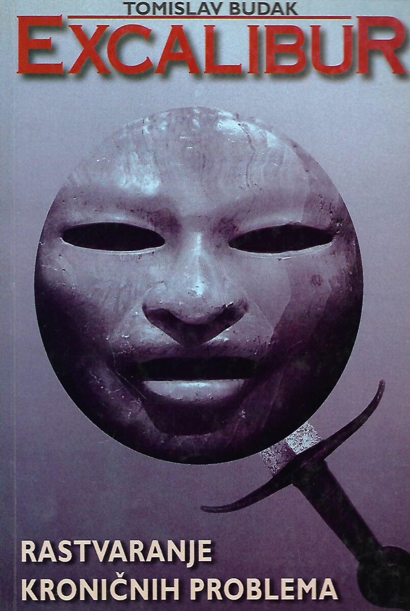 Tomislav Budak: Excalibur- rastvaranje kroničnih problema