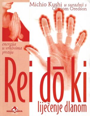 Rei do ki: liječenje dlanom, energija u vrhovima prstiju