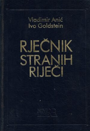 Vladimir Anić, Ivo Goldstein :Rječnik stranih riječi
