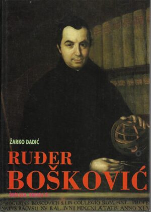 Žarko Dadić: Ruđer Bošković