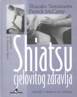 Shizuko Yamamoto, Patrick McCarty: Shiatsu cjelovitog zdravlja