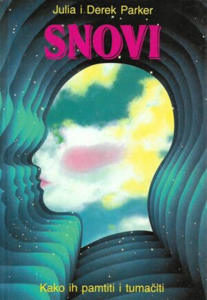 Julia i Derek Parker: Snovi kako ih pamtiti i tumačiti