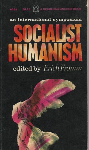 Erich Fromm (ur.): An international symposium -  Socialist humanism