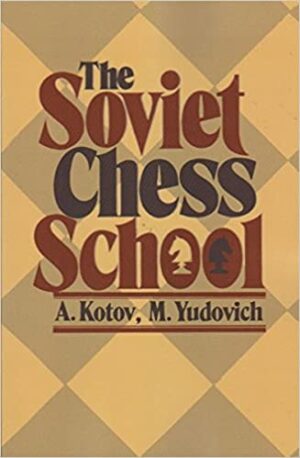 A. Kotov i M. Yudovich: The Soviet Chess School