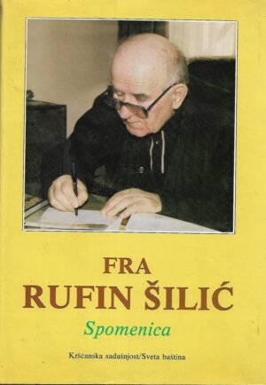 Fra Rufin Šilić: Spomenica