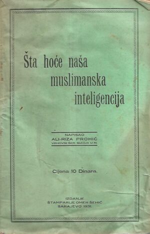 Ali-Riza Prohić: Šta hoće naša muslimanska inteligencija