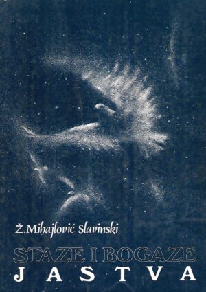 Ž. M. Slavinski: Staze i bogaze jastva
