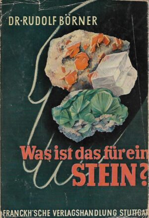 Dr. Rudolf Börner: Was ist das für ein Stein?