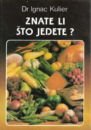 Dr. Ignac Kulier: Znate li što jedete?