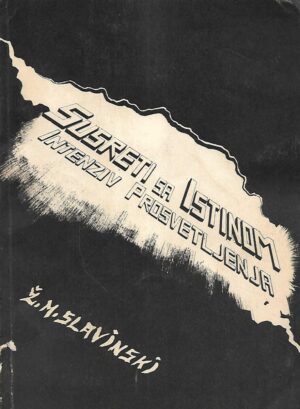 Živorad Mihajlović- Slavinski: Susreti sa istinom – Intenziv prosvetljenja