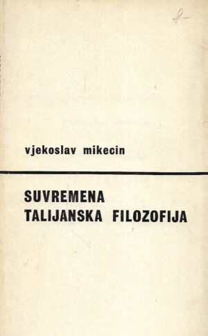 Mikecin Vjekoslav: Suvremena talijanska filozofija