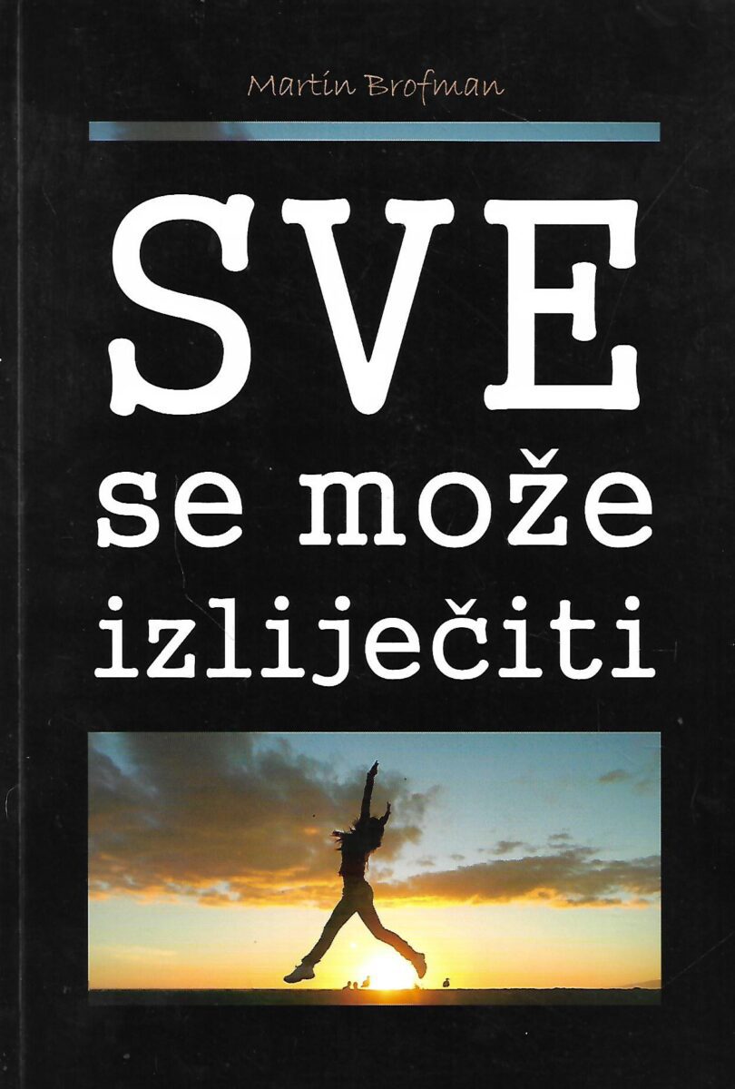 Martin Brofman: Sve se može izliječiti