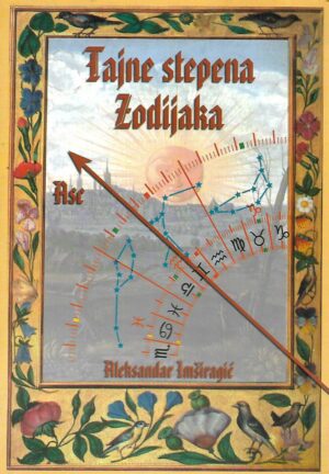 Aleksandar Imširagić: Tajne stepena Zodijaka