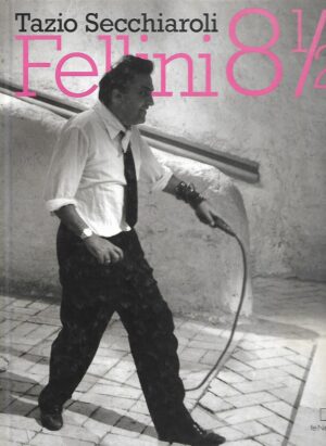 Tazio Secchiaroli: Fellini 8 1/2