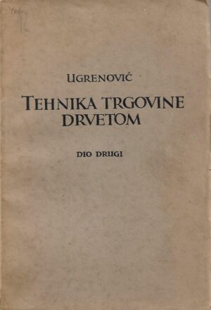 Dr. Aleksandar Ugrenović: Tehnika trgovine drvetom