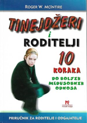 Roger W. McIntire: Tinejdžeri i roditelji