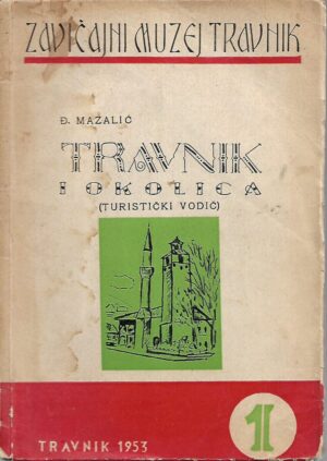 Đ. Mazalić: Travnik i okolica (turistički vodič)