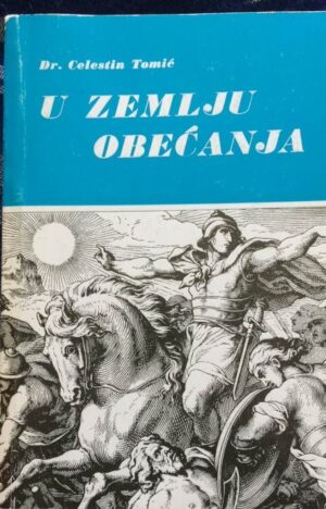 Dr. Celestin Tomić: U zemlju obećanja