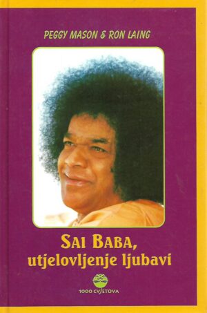 Peggy Mason, Ron Laing: Sai Baba, utjelovljenje ljubavi