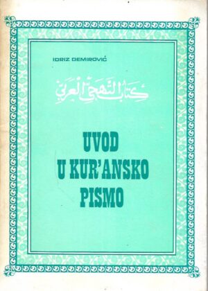 Idris Demirović: Uvod u kur'ansko pismo
