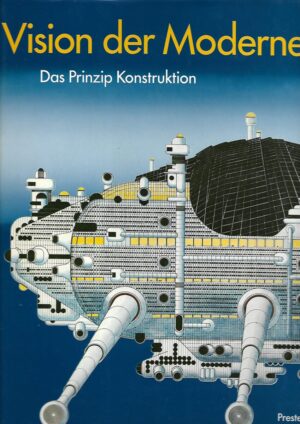 Heinrich Klotz (ur.): Vision der Moderne - Das Prinzip Konstruktion