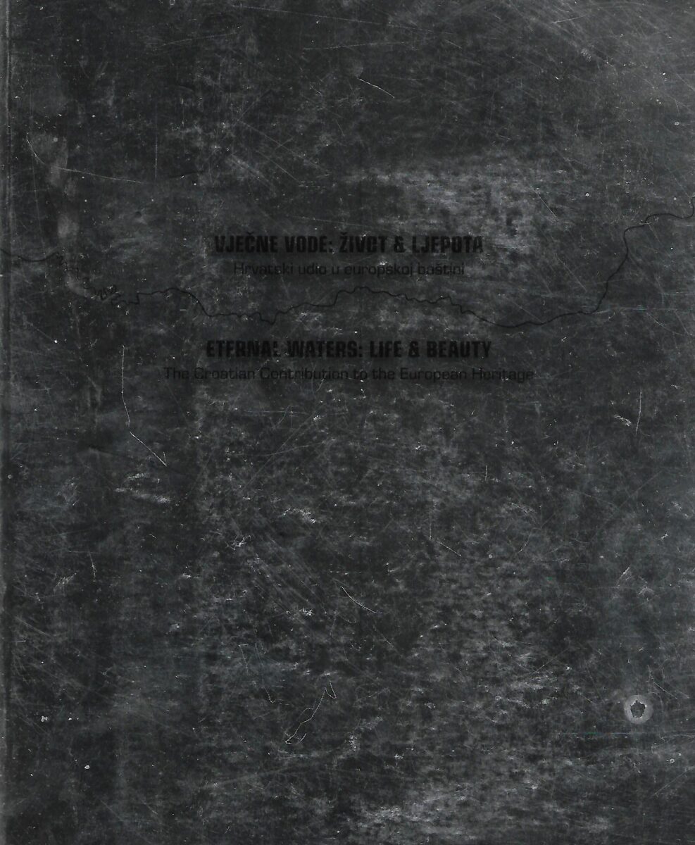 Vječne vode: Život i ljepota - Hrvatski udio u europskoj baštini