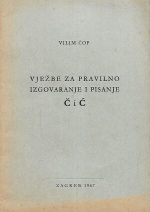 Vilim Čop: Vježbe za pravilno izgovaranje i pisanje Č i Ć