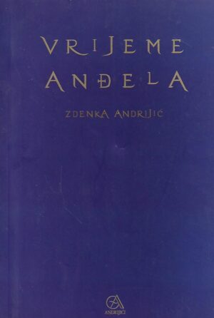 Zdenka Andrijić: Vrijeme anđela