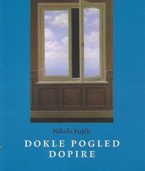 Nikola Vujčić: Dokle pogled dopire