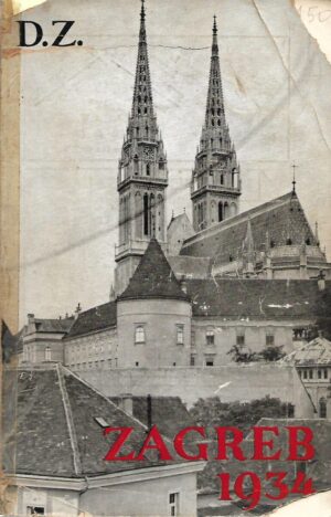 Izdanje ''Društva Zagrepčana'': Zagreb 1934