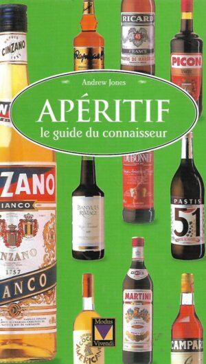 Andrew Jones: Aperitif - le guide de connaisseur