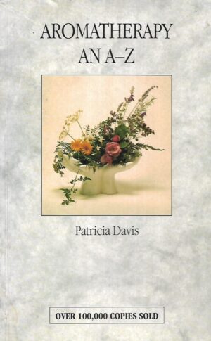Patricia Davis: Aromatherapy An A-Z