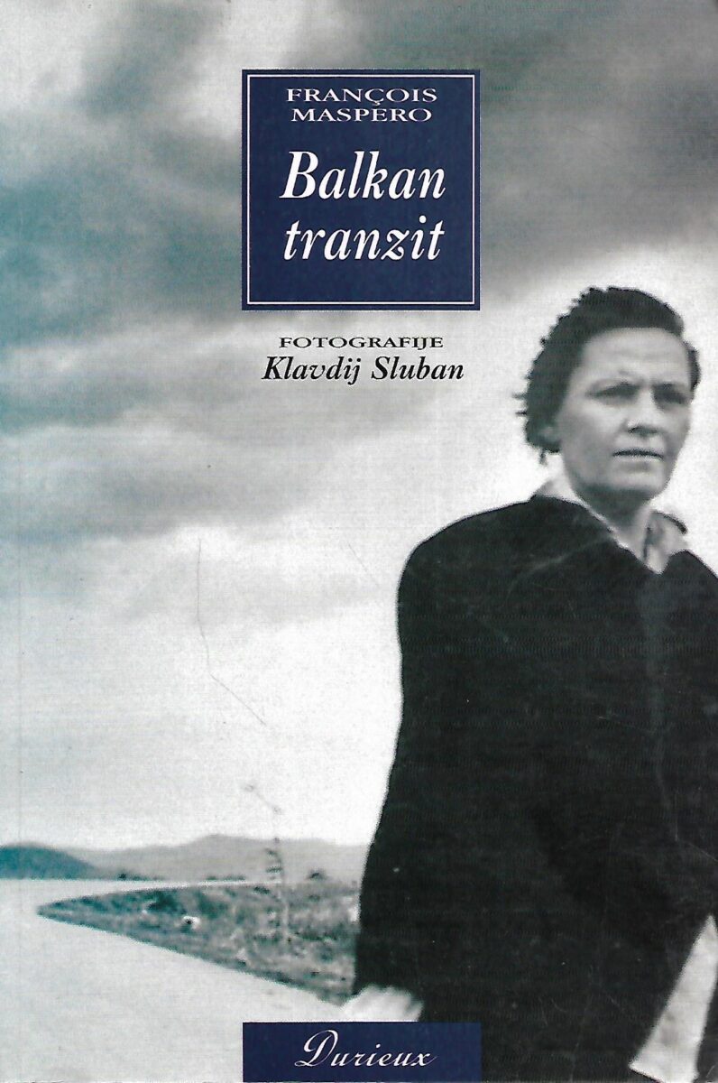 Francois Maspero: Balkan tranzit