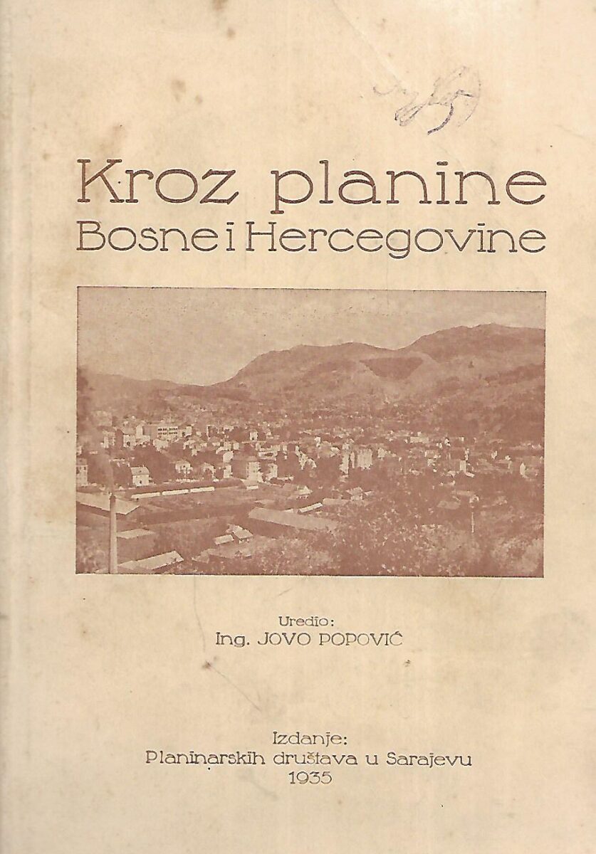 Ing. Jovo Popović (ur.): Kroz planine Bosne i Hercegovine