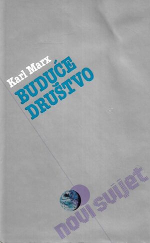 Karl Marx: Buduće društvo
