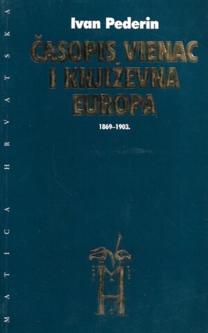 Ivan Pederin: Časopis Vienac i književna Europa 1869-1903.