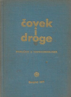 Dr. sc. Srboljub Stojiljković (ur.): Čovek i droge - priručnik o toksikomanijama
