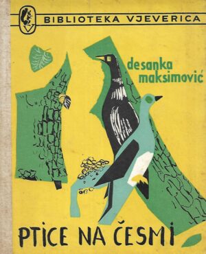 Desanka Maksimović: Ptice na česmi