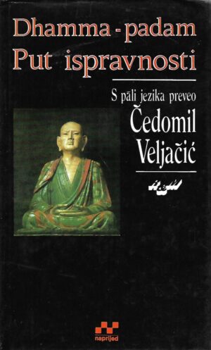 Čedomil Veljačić: Dhamma- Padam: Put ispravnosti