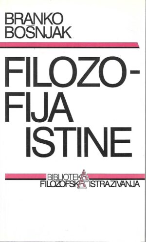 Branko Bošnjak: Filozofija istine