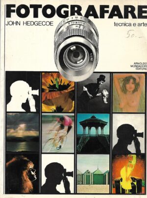 John Hedgecoe: Fotografare