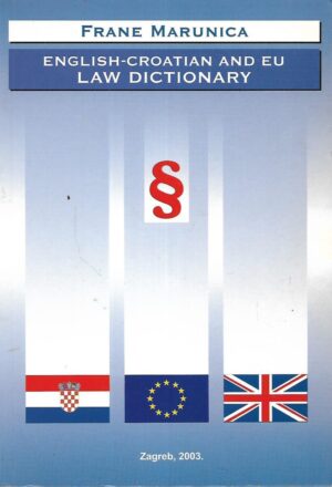 Frane Marunica: English-Croatian and EU Law Dictionary