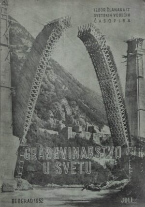 Milutin Maksimović (ur.): Građevinarstvo u svetu - Broj 1, Juli 1952.