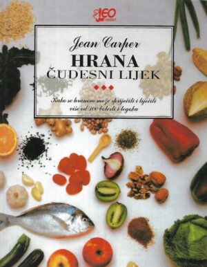 Jean Carper: Hrana - Čudesni lijek