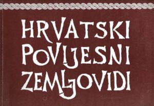 dr. Josip Lučić i ostali: Hrvatski povijesni zemljovidi