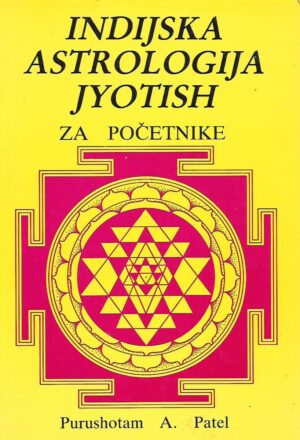 Purushotam A. Patel: Indijska astrologija Jyotish