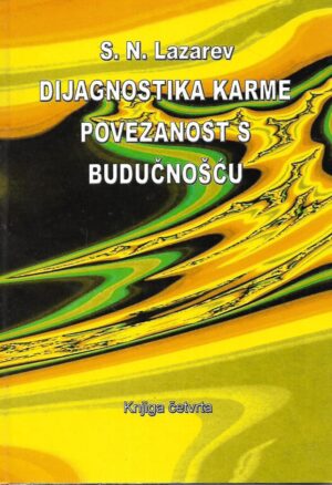 S. N. Lazarev: Dijagnostika karme- Povezanost s budućnošću