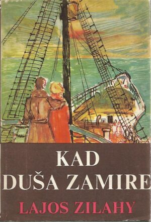 Lajos Zilahy: Kad duše zamire