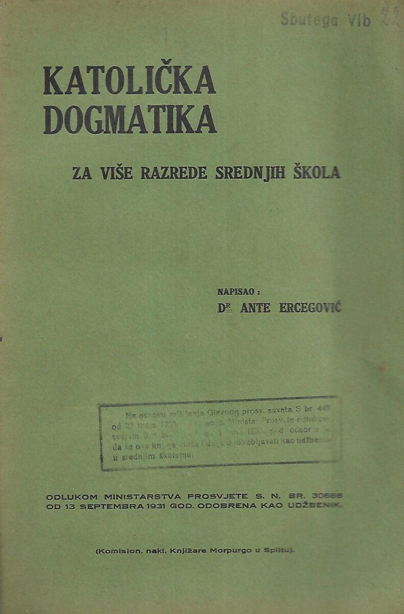 Dr. Ante Ercegović: Katolička dogmatika za više razrede srednjih škola